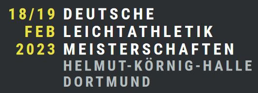 Deusche Hallenmeisterschaften Dortmund 2023
